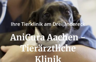 AniCura Aachen – Tierärztliche Klinik GmbH